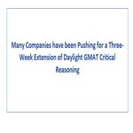 Many Companies have been Pushing for a Three Week Extension of Daylight GMAT Critical Reasoning
